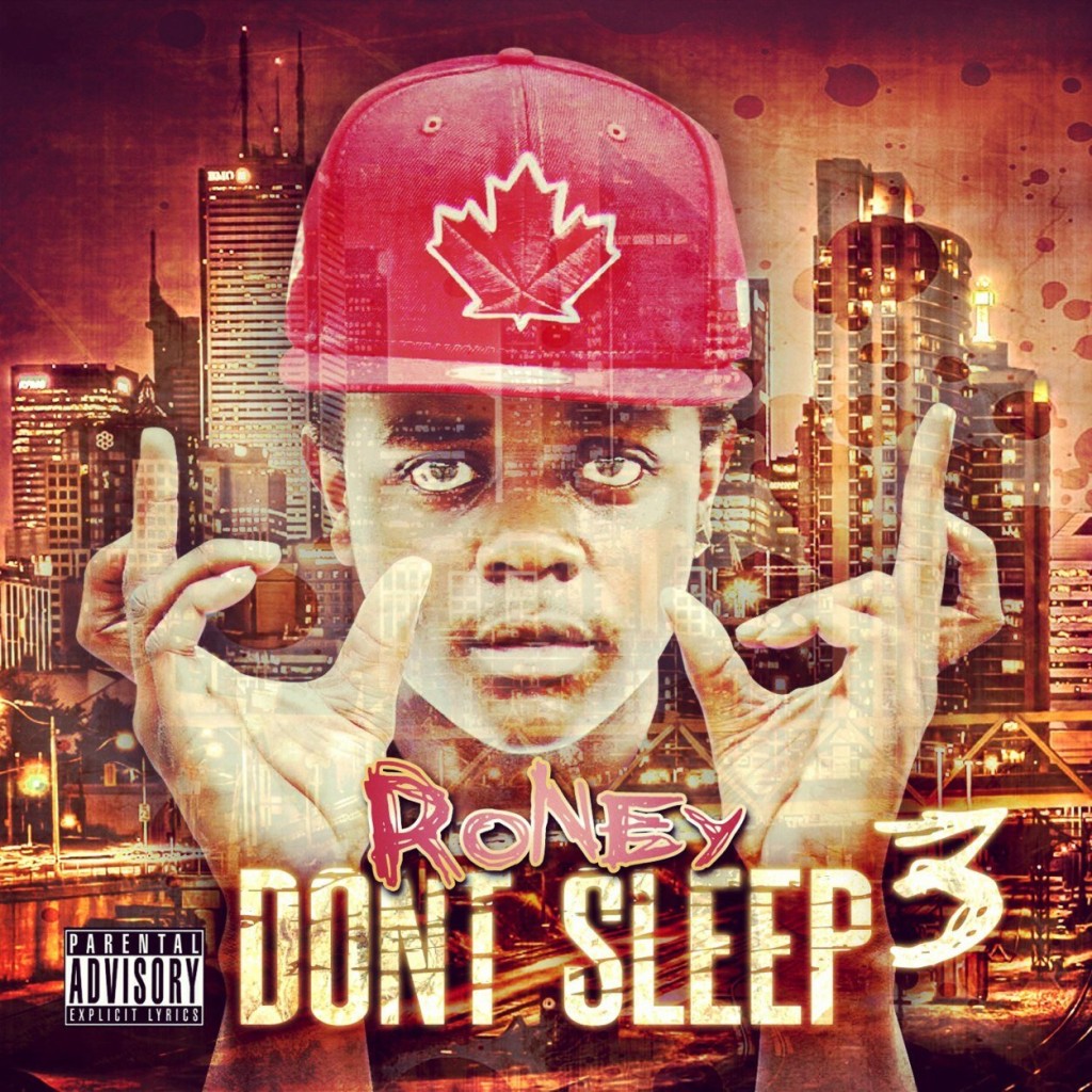 Roney – Dont Sleep Volume 3 Mixtape (Stream/Download)