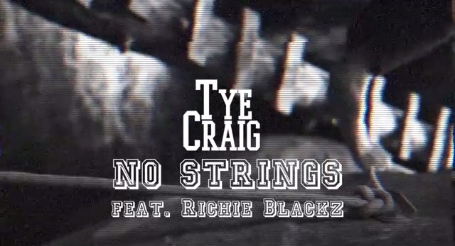 Tye Craig – No Strings Ft Richie Blackz (Hot Hip Hop & Rnb)