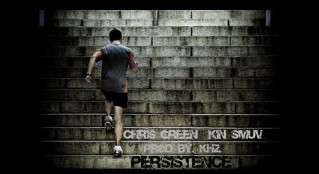 Chris Green – Persistence Ft KinSmuv (Motivating Track)