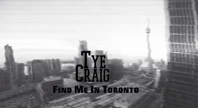Tye Craig – Find Me In Toronto (Rnb Banger)