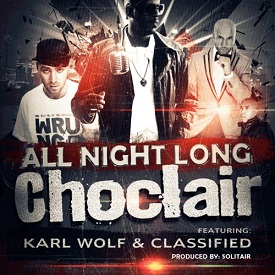 Choclair – All Night Long Ft Classified, Karl Wolf & Solitair (Hot Collab)