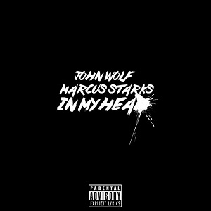 John Wolf – In My Head Ft Marcus Starks (Experimental Hip Hop)